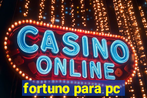 fortuno para pc